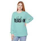 Be The Reason Long Sleeve Tee