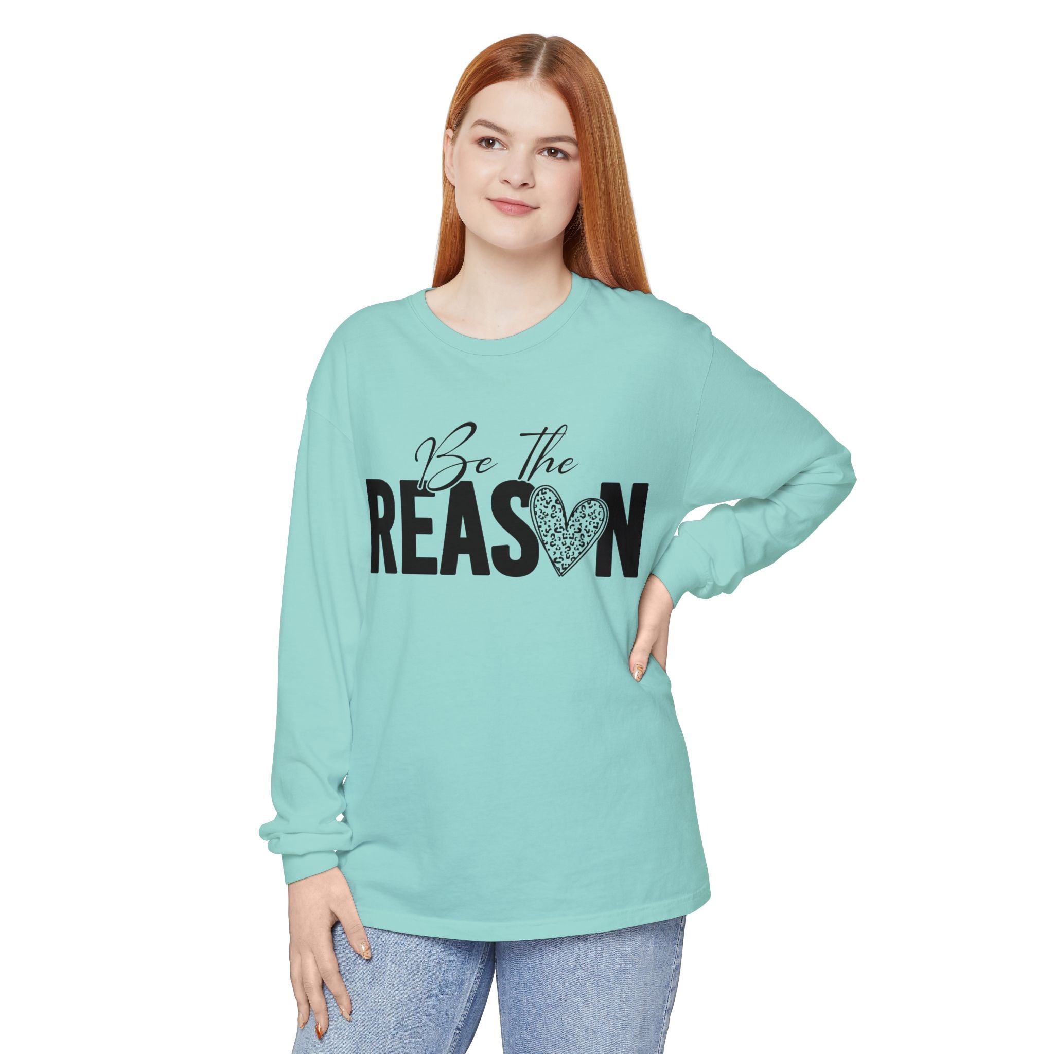 Be The Reason Long Sleeve Tee