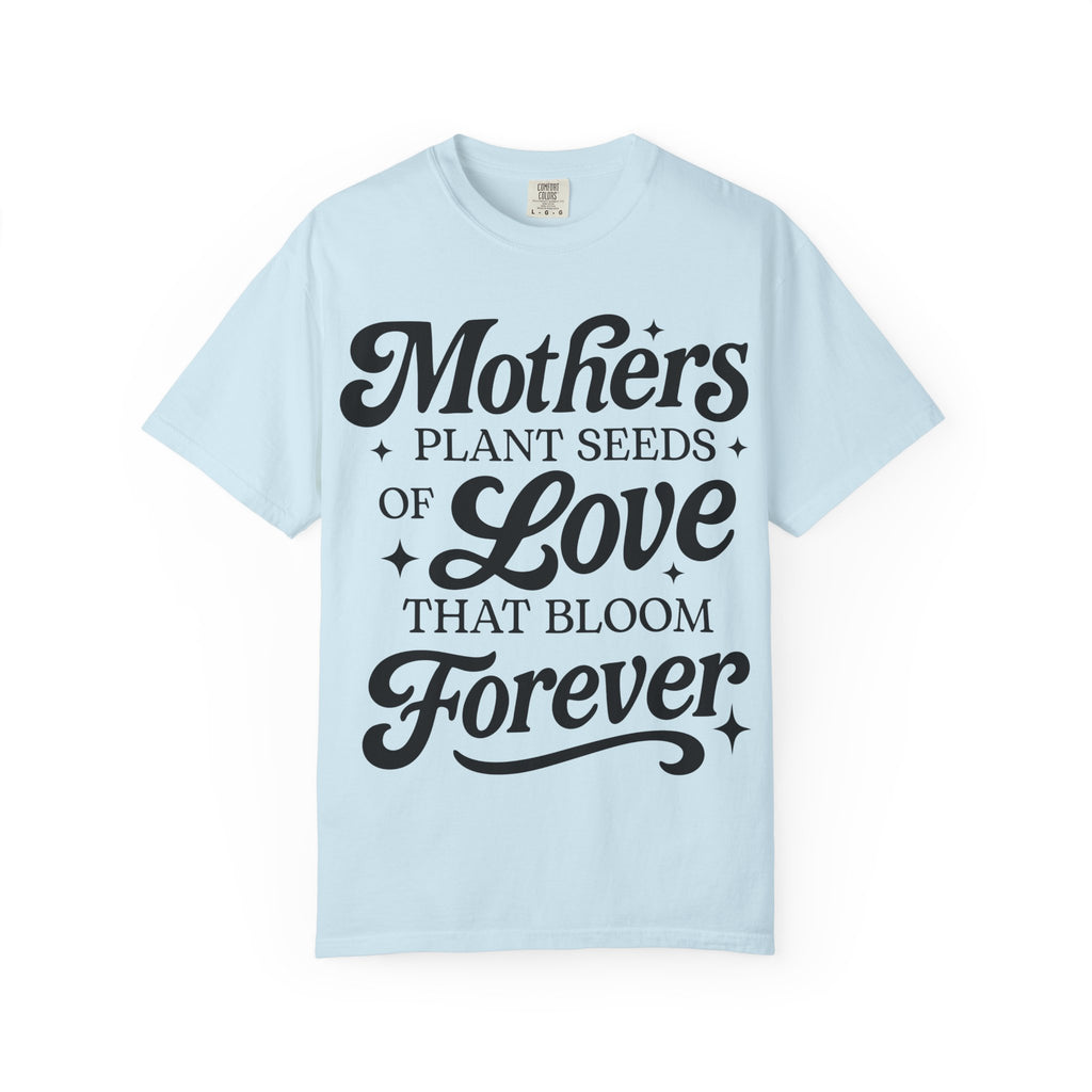 Mother's Plant Seeds Tshirt