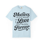 Mother's Plant Seeds Tshirt