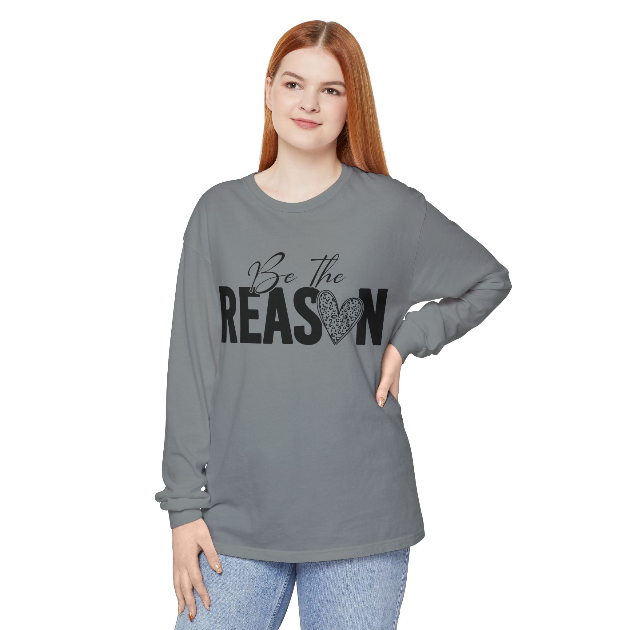 Be The Reason Long Sleeve Tee