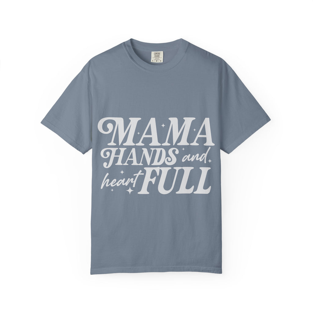 Mama Hands Full T-Shirt