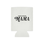 Can Cooler - One Loved Mama