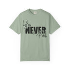 You Never Fail T-Shirt