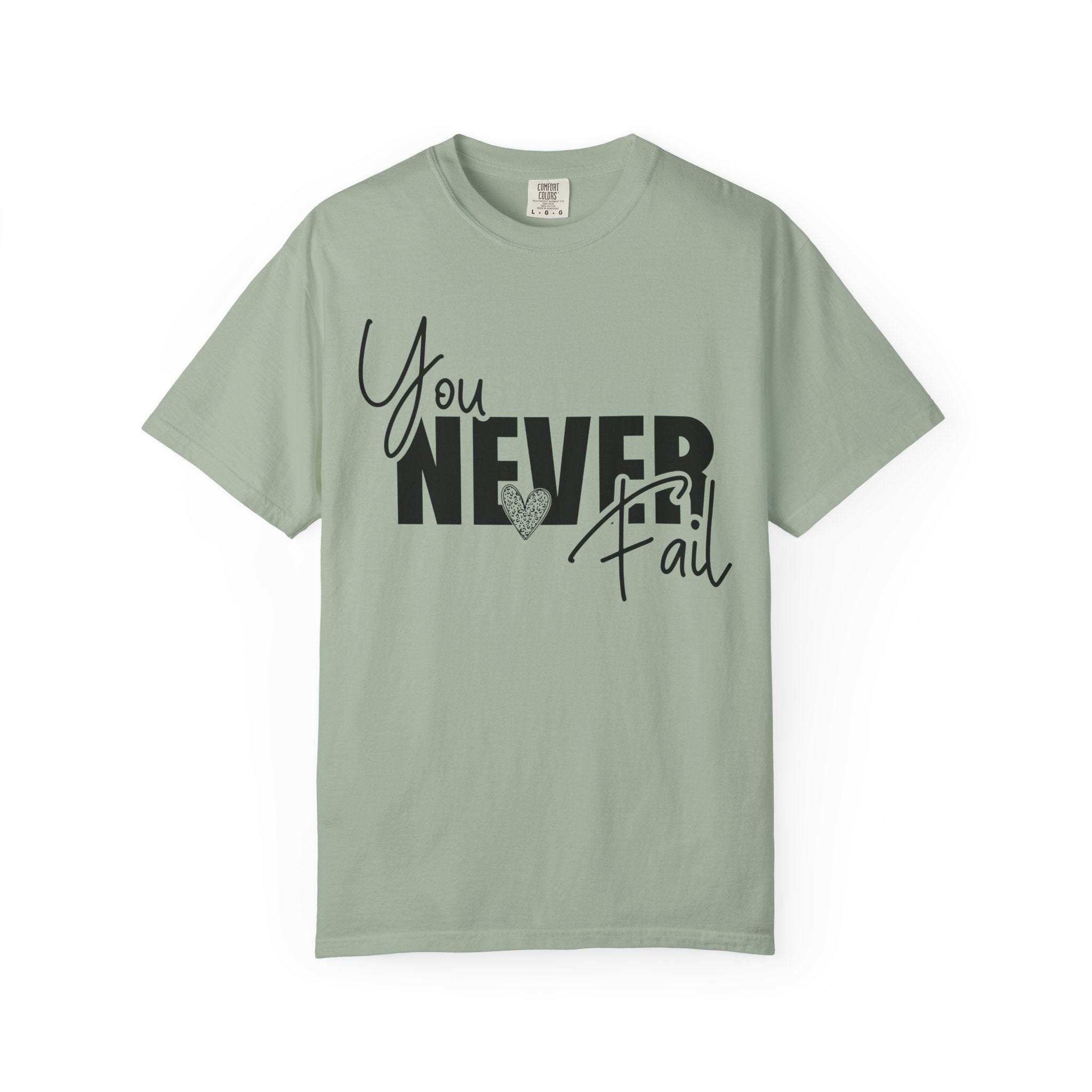 You Never Fail T-Shirt