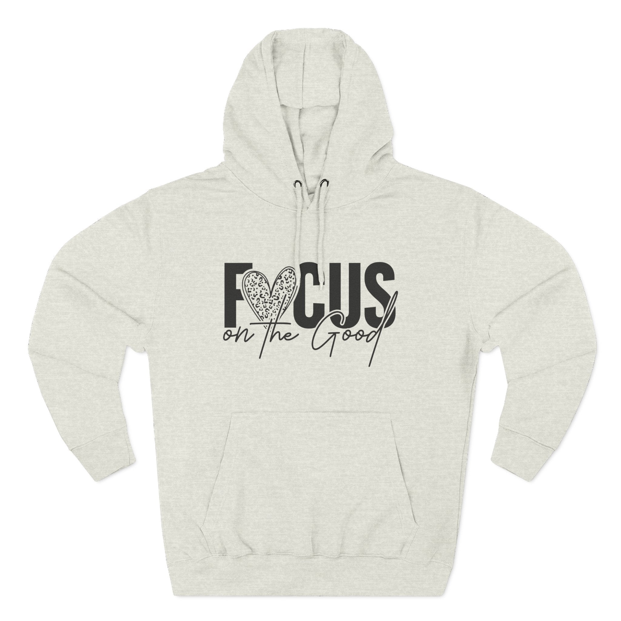 Focus on the Good Hoodie