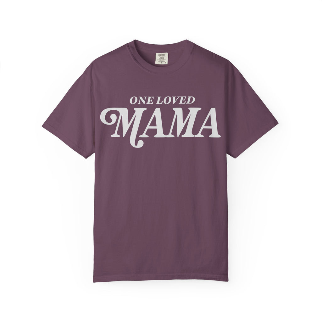 One Loved Mama Tshirt