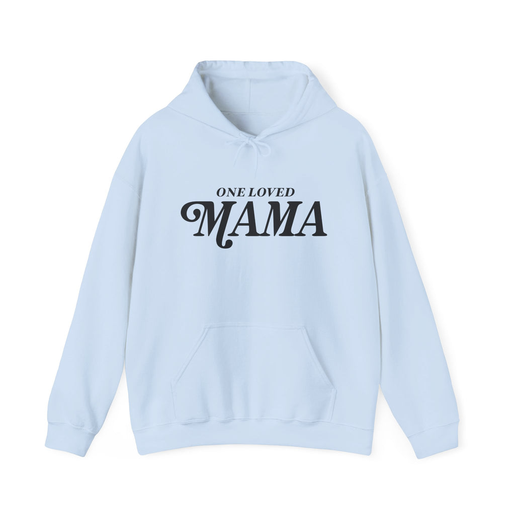 One Loved Mama Hoodie — Cozy Mother's Day Pullover
