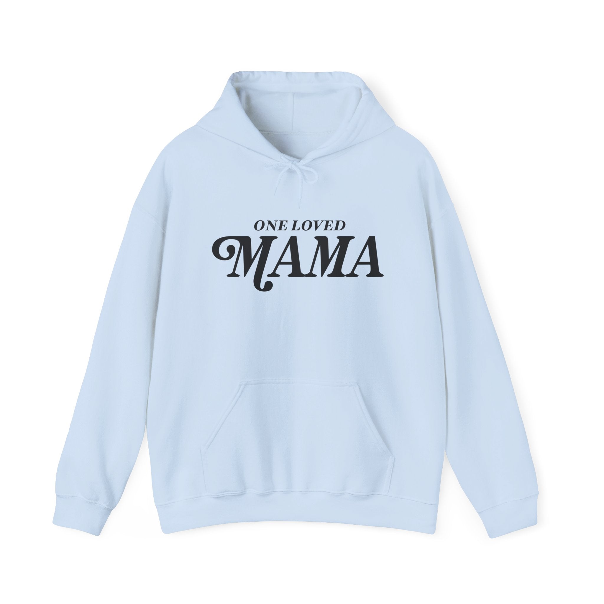 One Loved Mama Hoodie — Cozy Mother's Day Pullover
