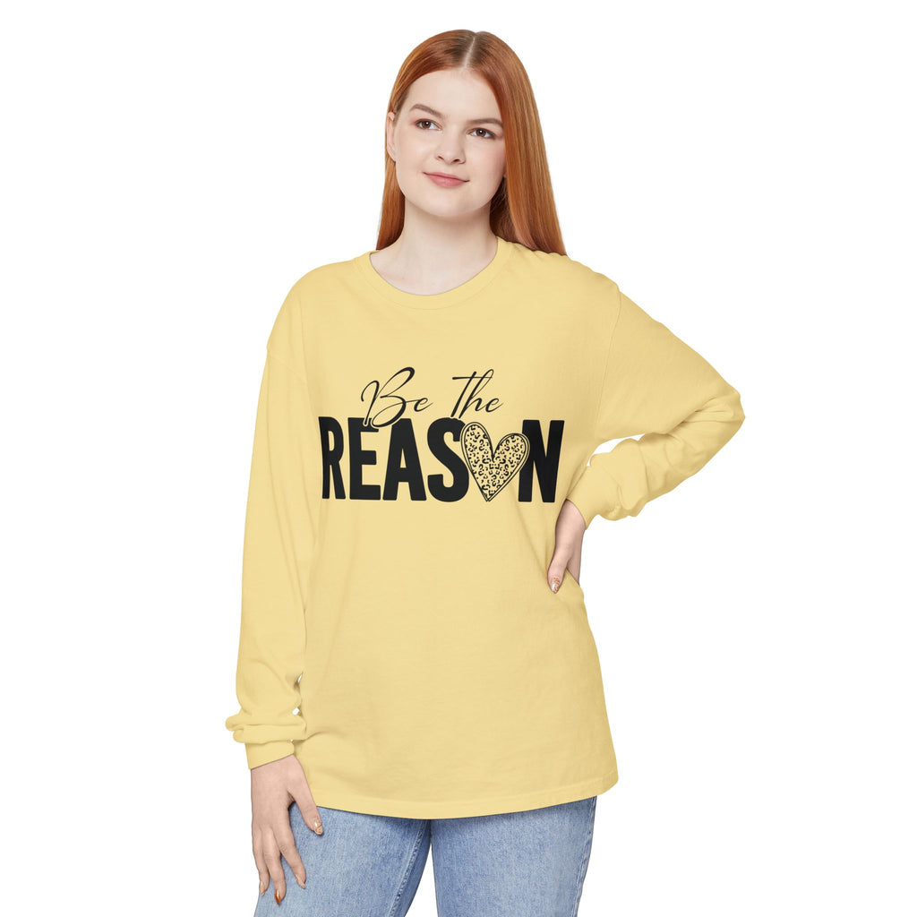 Be The Reason Long Sleeve Tee
