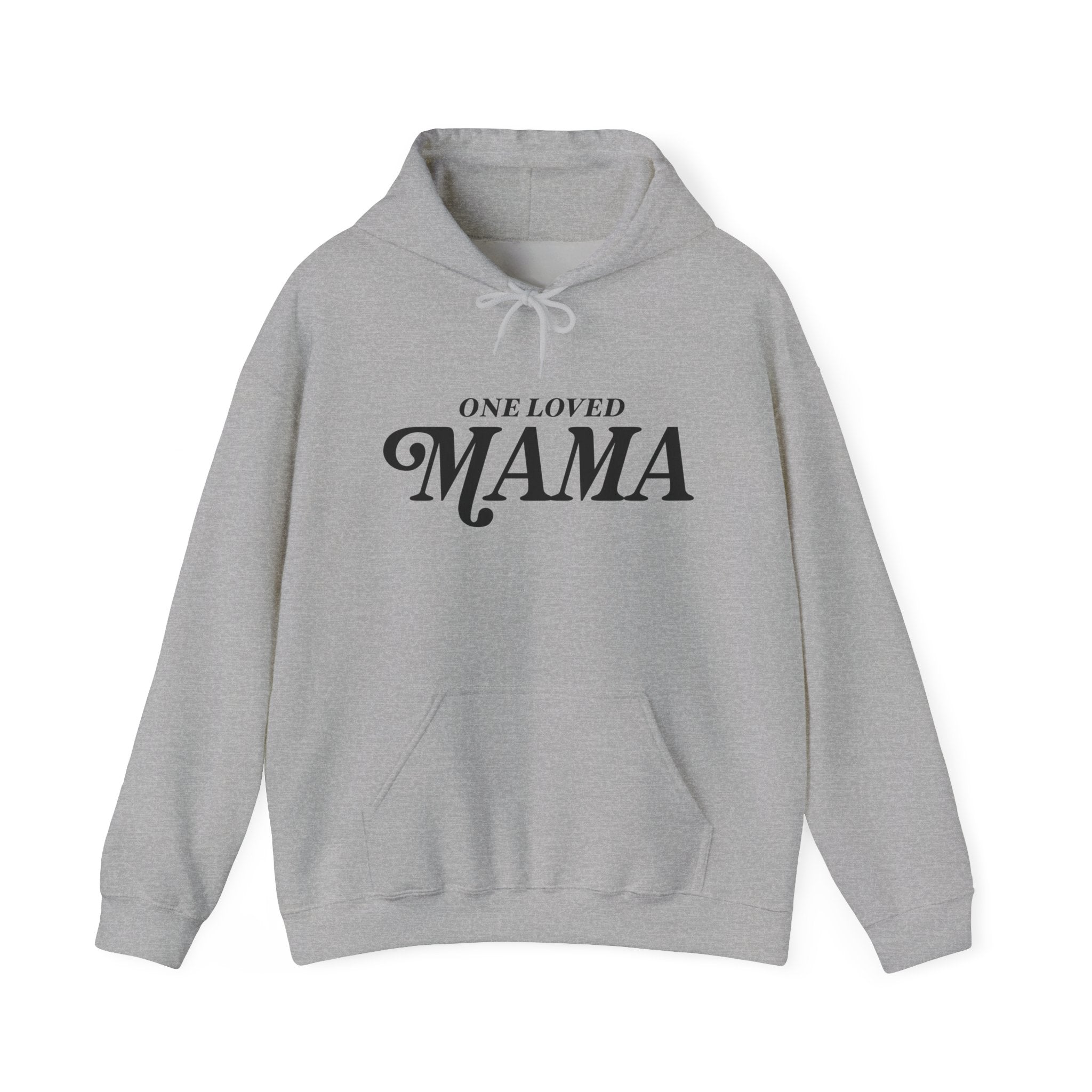 One Loved Mama Hoodie — Cozy Mother's Day Pullover