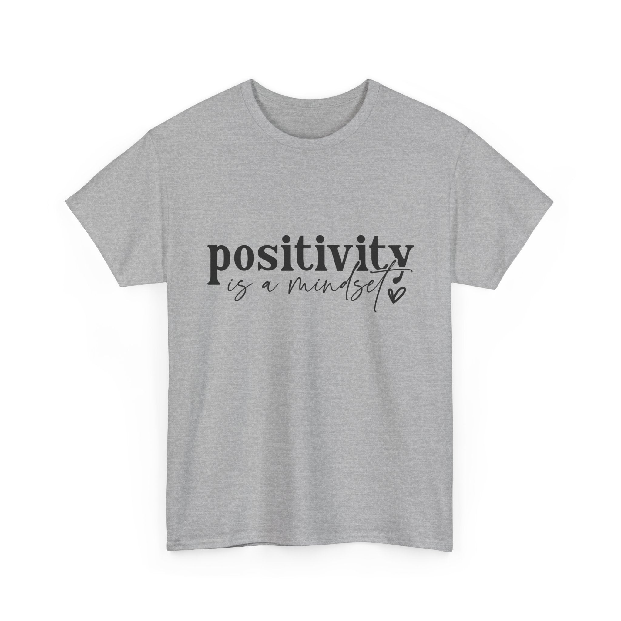 Positivity Is a Mindset Tshirt