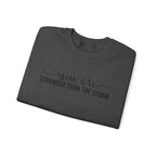 Crewneck Sweatshirt — "You Are Stronger Than The Storm" Inspirational Comfort Pullover