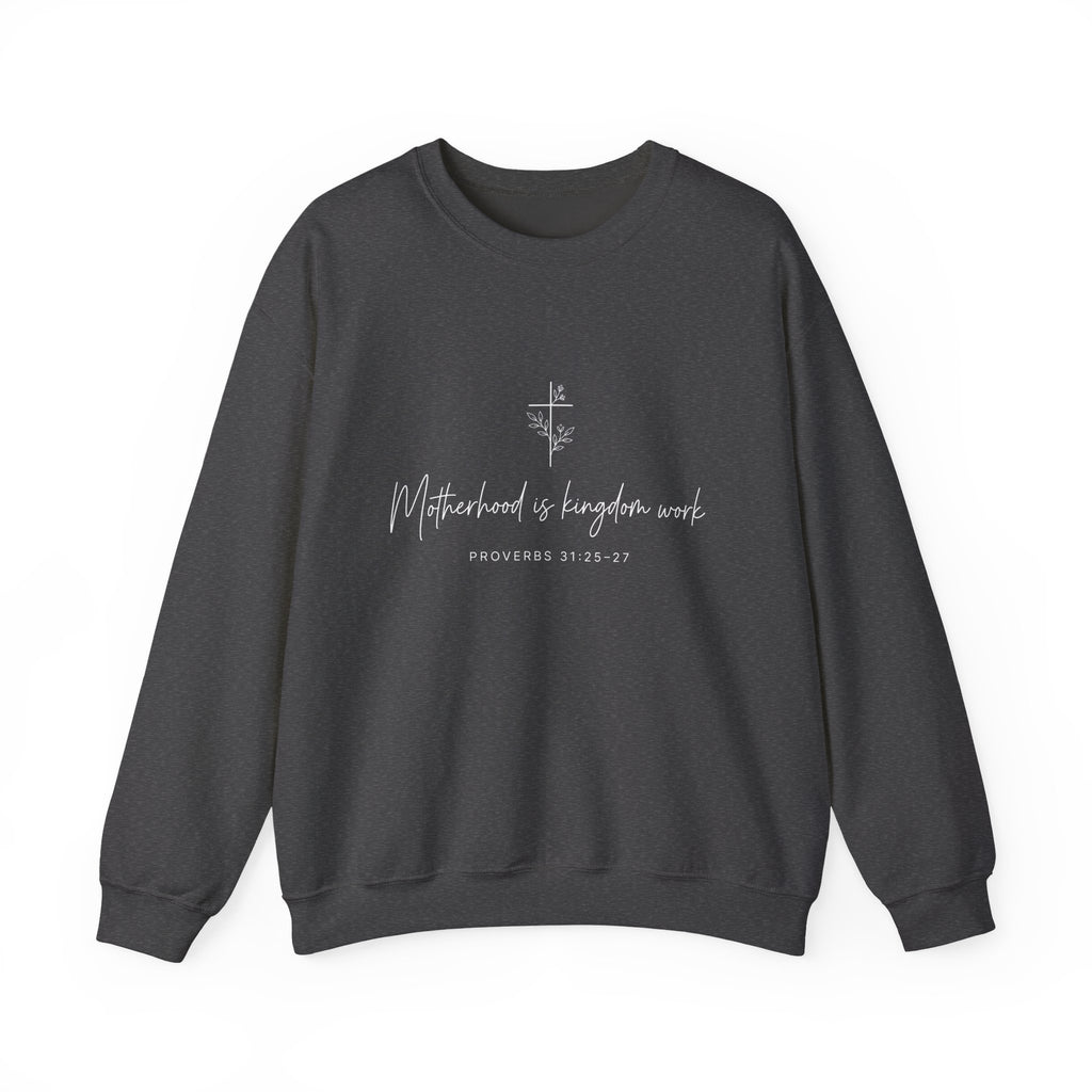 Motherhood Is Kingdom Work Sweatshirt