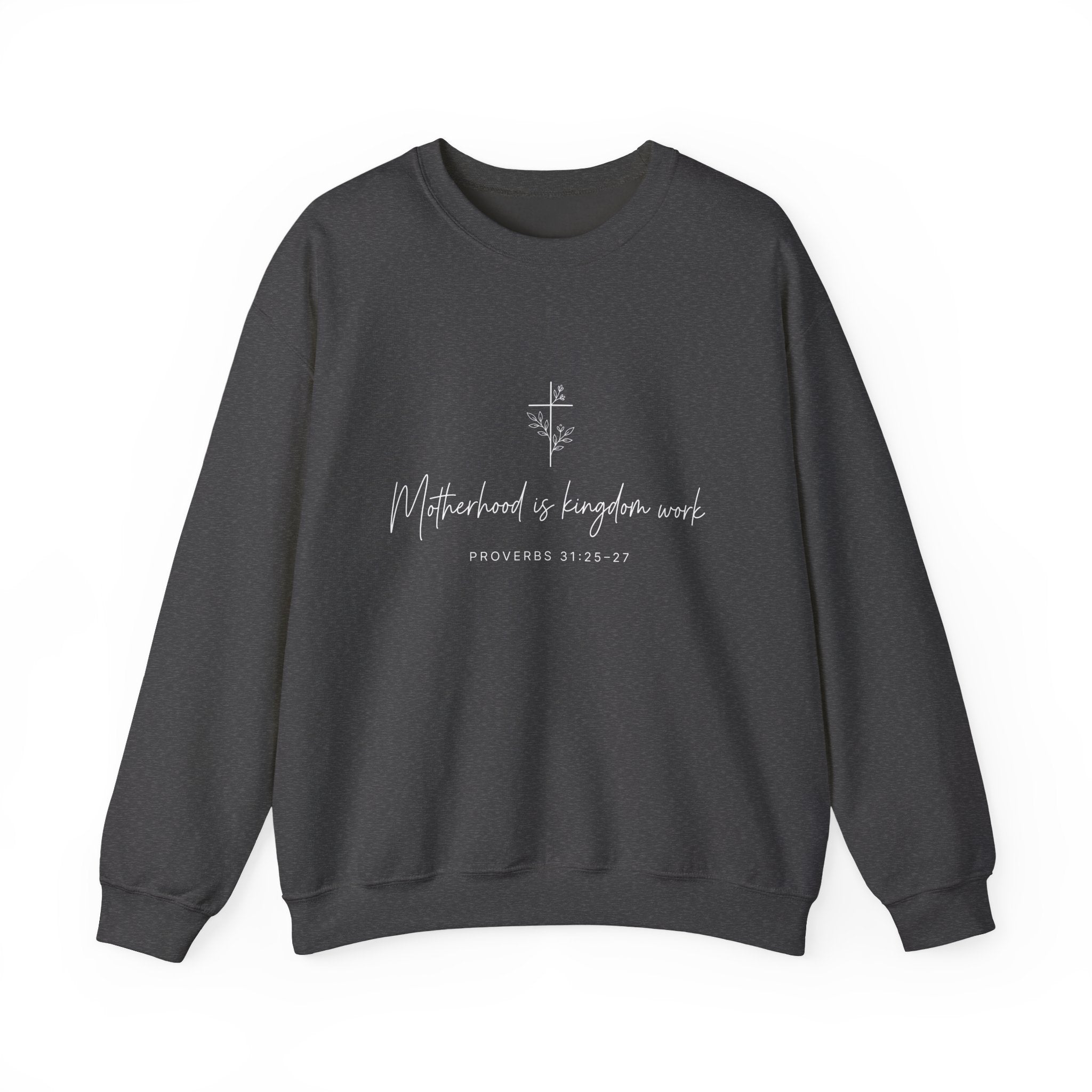 Motherhood Is Kingdom Work Sweatshirt