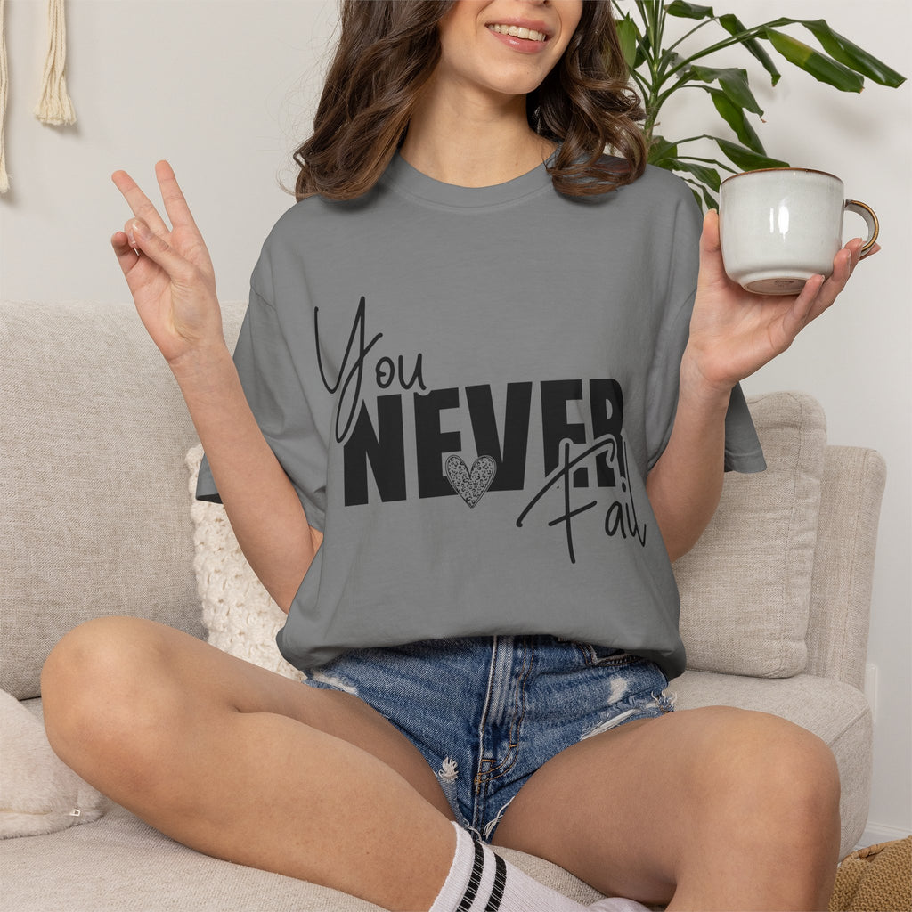 You Never Fail T-Shirt