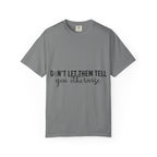 Don't Let Them Tell You Otherwise T-Shirt