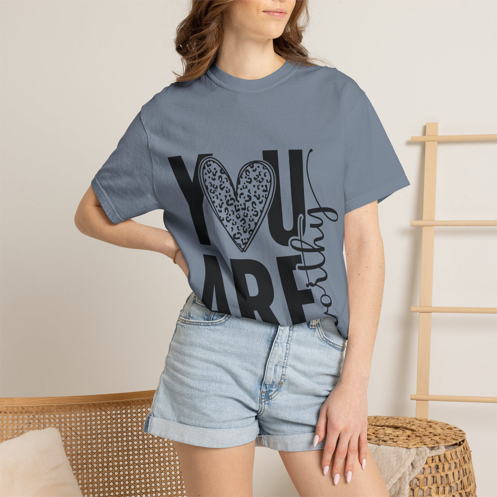 You Are Worthy Heart Graphic Inspirational Tee