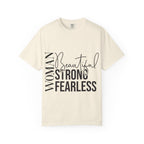Woman Beautiful Strong Fearless T-Shirt