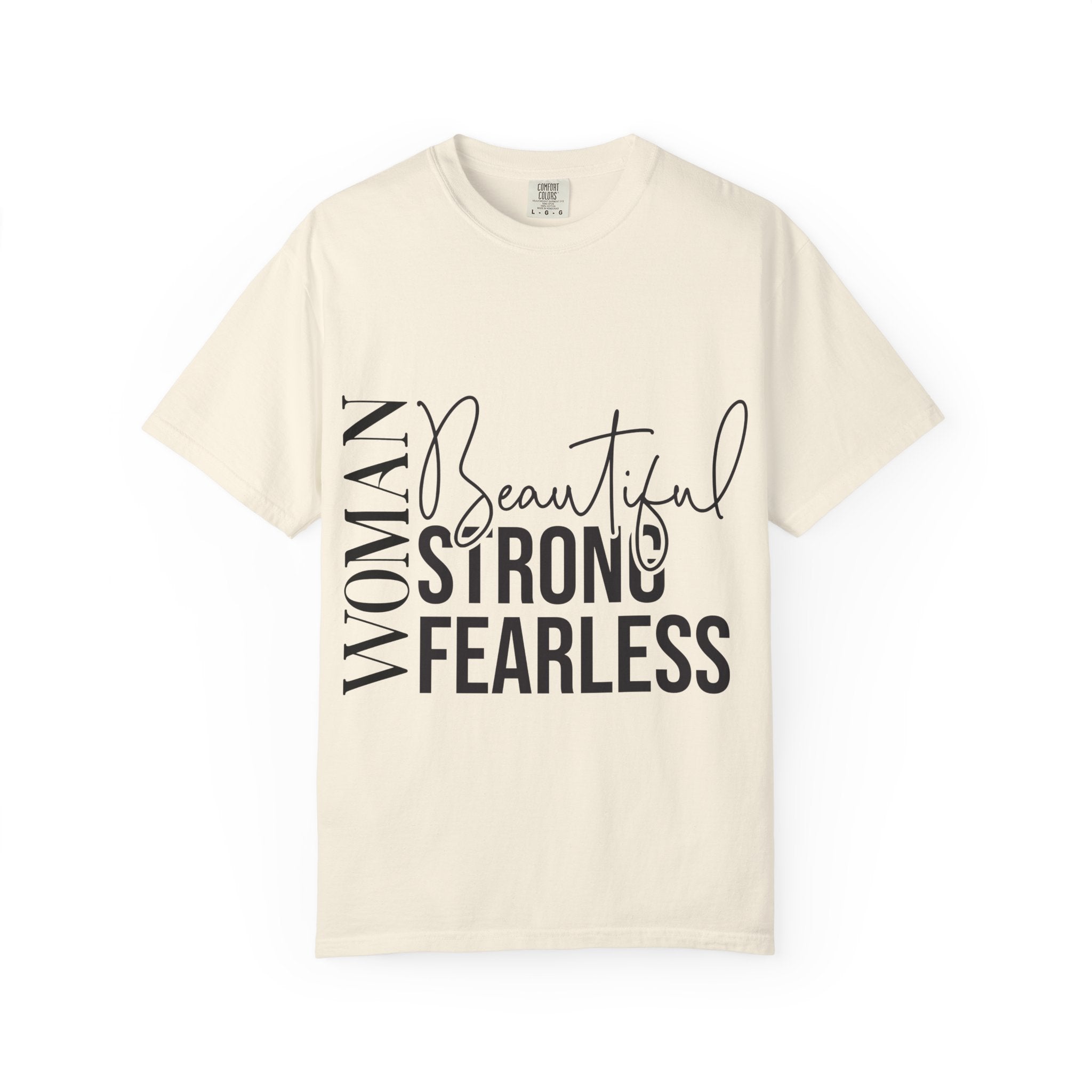 Woman Beautiful Strong Fearless T-Shirt