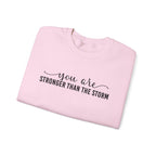 Crewneck Sweatshirt — "You Are Stronger Than The Storm" Inspirational Comfort Pullover